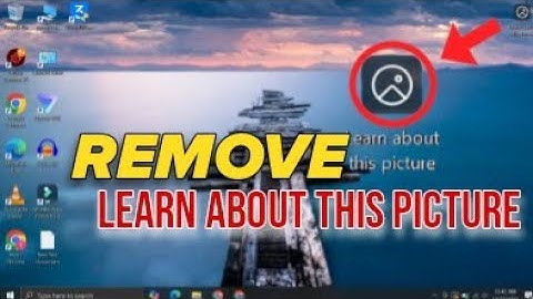 How to Remove "Learn About This Picture" Icon in Windows 10/11 | Kasy remove karen