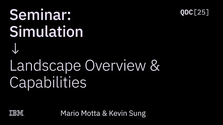 Kevin Sung and Mario Motta | Simulation Landscape Overview and Capabilities | QDC 2025