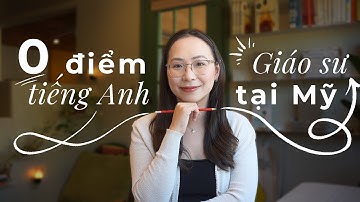 Học tiếng Anh đã làm thay đổi cuộc đời mình như thế nào?