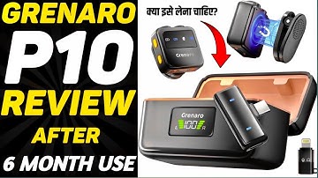 Grenaro P10 Wireless Mic 6 Month Honest Review | Kya Ye Abhi Bhi Best Mic Hai 2025 Me?