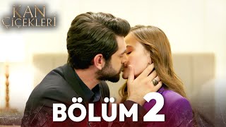 Kan Çiçekleri 2. Bölüm