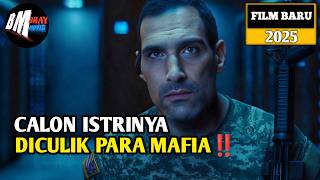 Para Mafia Telah Menculik Calon Istri Marinir - Alur Cerita Film Action Terbaru