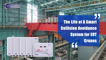 The Life of A Smart Collision Avoidance System for EOT Cranes