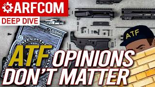 ATF Opinions Don't Matter: Top 4 Reasons You Should Ignore ATF opinions