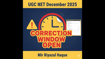 🔔 UGC NET December 2025 Correction Window Open | Edit Your Application Form Now | Mir Riyazul Haque