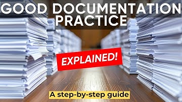 LEARN about Good Documentation Practices (GDP, GDocP) FAST from the EXPERT in 4 min