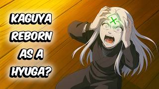 What If Kaguya Were Reborn As A Hyuga?