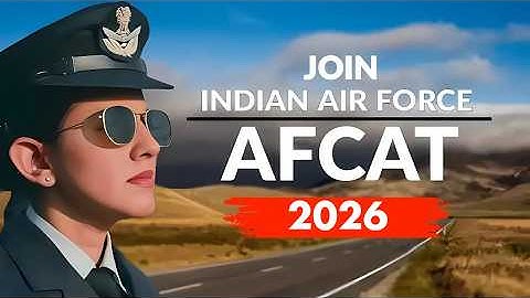 AFCAT 1 2026 Notification | Eligibility, Selection Procedure, Planning