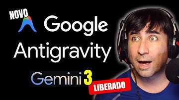 NOVO Antigravity da Google com Gemini 3 Pro Surpreende e Concorre com Cursor, TRAE e WindSurf