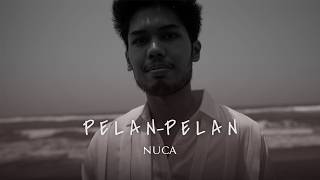 NUCA - PELAN-PELAN #EUNOIA (OFFICIAL LYRIC VIDEO)