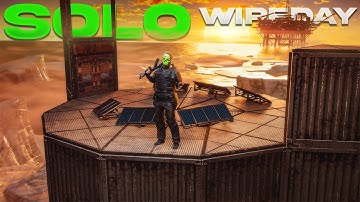 I played a Solo Wipeday for 24 Hours straight