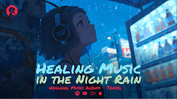 1 Hour Relaxing Healing Music ☔️ On the Rainy Night Streets