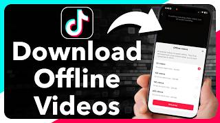 How To Download Offline Videos On TikTok