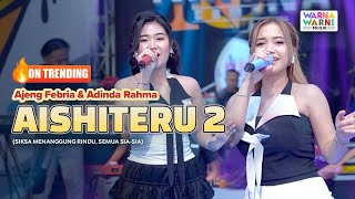 AISHITERU 2 - AJENG FEBRIA & ADINDA RAHMA ft. OM NIRWANA | LIVE MUSIC | VERSI KOPLO