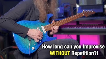 Try to improvise until you run out of ideas...