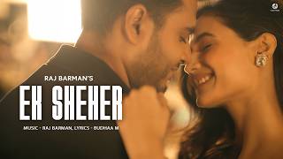 Ek Sheher - Raj Barman