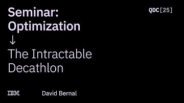 David Bernal | The Intractable Decathlon | QDC 2025