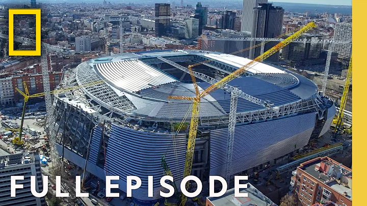 Remodeling Real Madrid's Super Stadium (Full Episode) | Megastructures | National Geographic