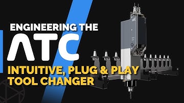 Engineering the Automatic Tool Changer ❘ Sit Down with our Engineers