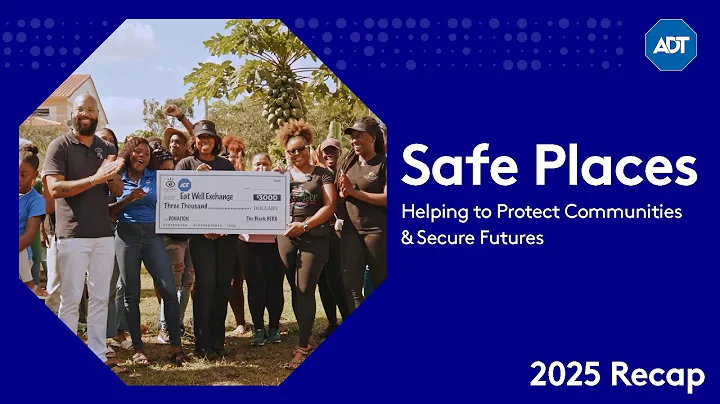 ADT 2025 Safe Places: Helping to Protect Communities & Secure Futures