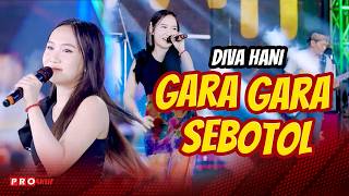 GARA GARA SEBOTOL MINUMAN - DIVA HANI  | LIVE VERSION