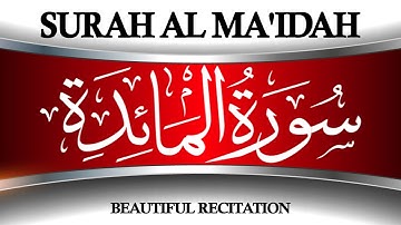 Beautiful Recitation - 05 Surah Al Maidah - Best Quran Tilawat