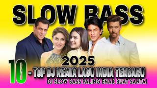 DJ REMIX LAGU INDIA TERBARU SLOW BASS 🎵 DJ KAHO NAA PYAAR HAI 🎵 DJ NAIYO LAGDA | FULL ALBUM 2025