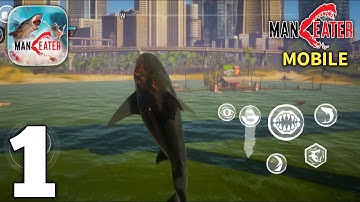 Man Eater Mobile Gameplay Walkthrough Part 1 (Android/iOS)