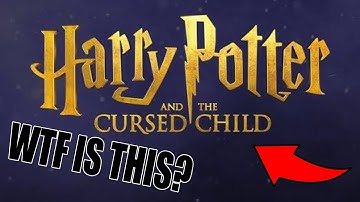 Everything Worng With The Cursed Child And Why It Could Be Better