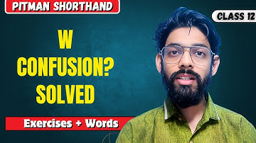 Learn Abbreviated W & Advanced Exercises + Example Words | Pitman Shorthand Full Series