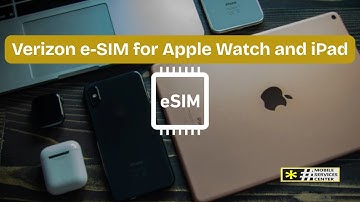 Verizon eSIM for Apple Watch and iPad – Complete Setup and Activation Guide