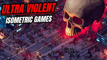 Top 10 UNCENSORED & ULTRA VIOLENT Isometric Games That You Should Play In 2025 - Explored