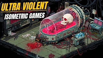 Top 10 UNCENSORED & ULTRA VIOLENT Isometric Games That You Should Play In 2025 - Explored