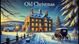 ✨ Old Christmas by Washington Irving 🎄