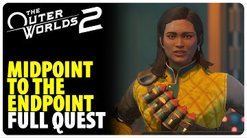 The Midpoint to the Endpoint - Full Quest Walkthrough | The Outer Worlds 2