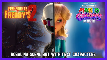 [SFM/FNAF] Mario Galaxy Movie Rosalina scene but with FNAF characters
