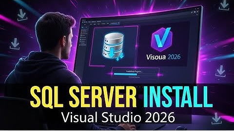 Microsoft SQL Server in Visual Studio 2026 | Download and Installation 