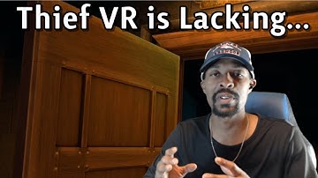 I Lost it ALL & Thief VR Misses The Mark