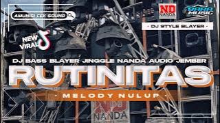 DJ BASS BLAYER RUTINITAS RADONG X MELODY NULUP FT NANDA AUDIO JEMBER VIRAL TIKTOK TERBARU 2024