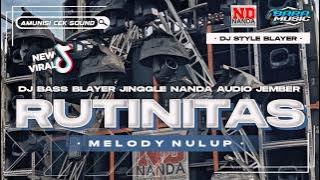 DJ BASS BLAYER RUTINITAS RADONG X MELODY NULUP FT NANDA AUDIO JEMBER VIRAL TIKTOK TERBARU 2024