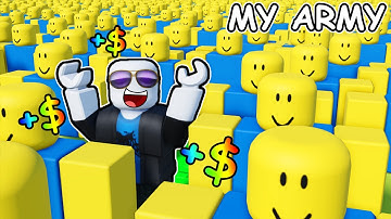 my NOOB ARMY made BILLIONS in Roblox build a noob swarm...