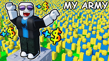 my NOOB ARMY made BILLIONS in Roblox build a noob swarm...