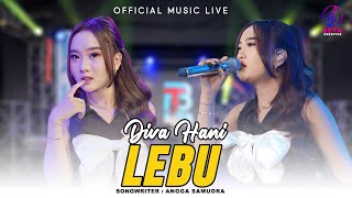 Diva Hani - Lebu ( Music Live) l Koyo Lebu Keterak Angin