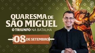 Quaresma de São Miguel - 08/09/2024