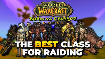 ULTIMATE Class Guide for RAIDING in TBC Anniversary | The Burning Crusade Classic