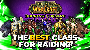 ULTIMATE Class Guide for RAIDING in TBC Anniversary | The Burning Crusade Classic