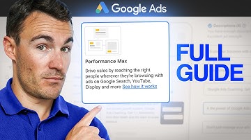The BEST Google Ads Performance Max Tutorial