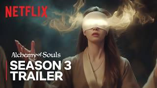 Alchemy of Souls Season 3 | First Trailer [ENG SUB]