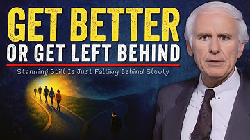 Get Better or Get Left Behind | Jim Rohn Motivation