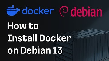How to Install Docker on Debian 13